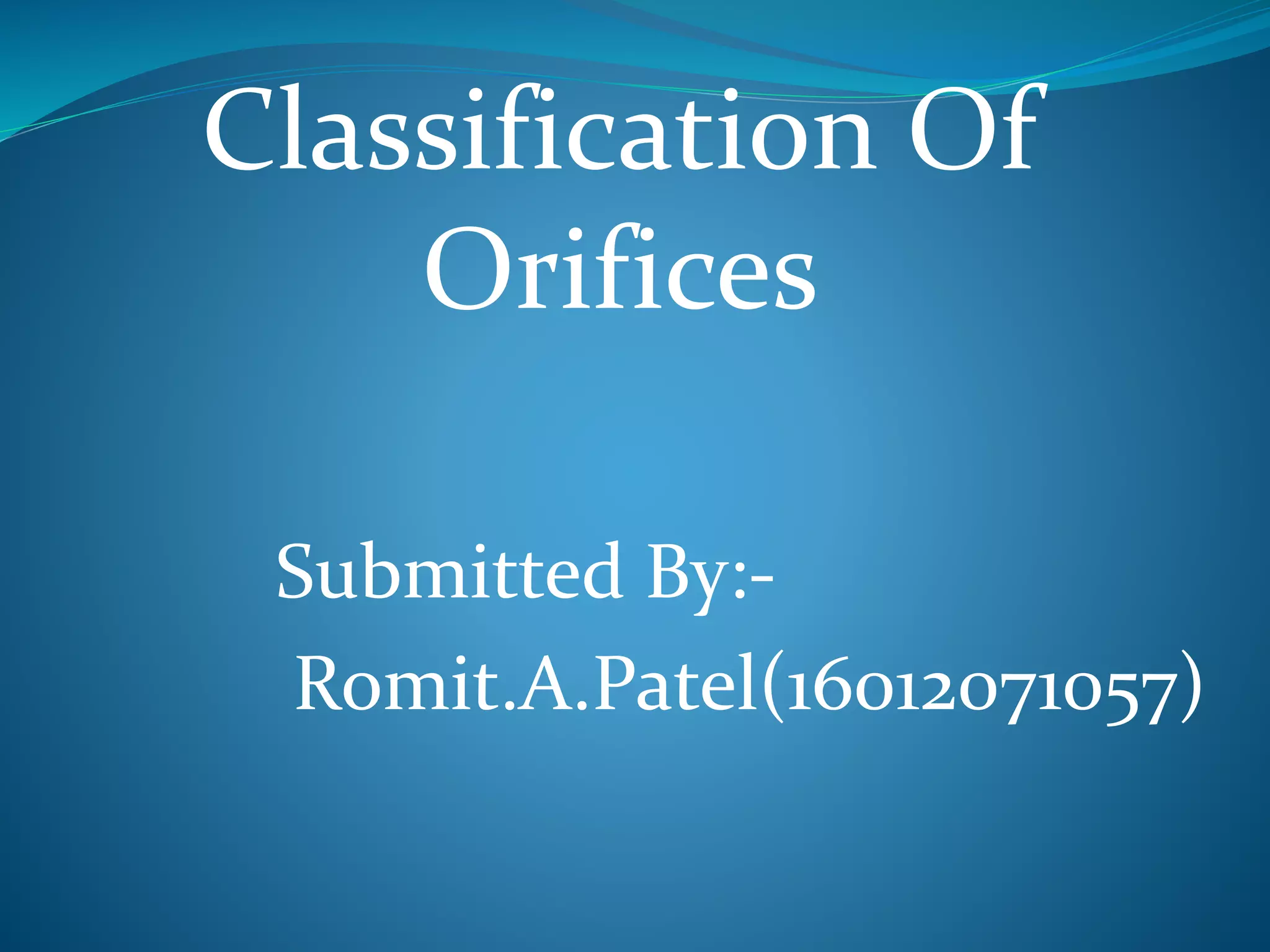 Classification of orifices PPT