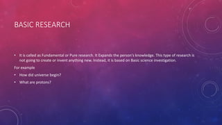 CLASSIFICATION OF RESEARC. Different types on the basis of nature ...