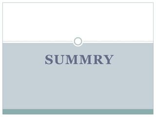 SUMMRY
 