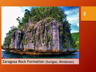 8
Zaragosa Rock Formation (Surigao, Mindanao)
 