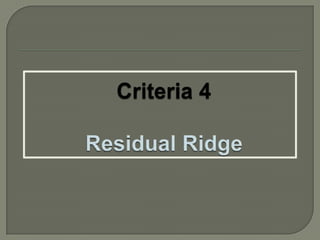 Any anterior mandibular span that does not exceed 4 missing incisors
