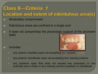 Severely Compromised Abutment Teeth ConditionAbutments have a guarded prognosis