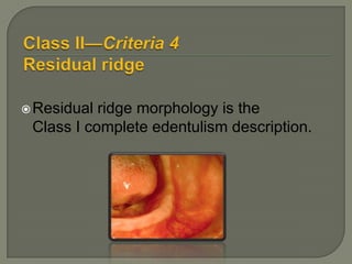 Moderately Compromised Occlusal SchemeOcclusal scheme requires localized adjunctive therapy (e.g. enameloplasty on premature occlusal contacts).