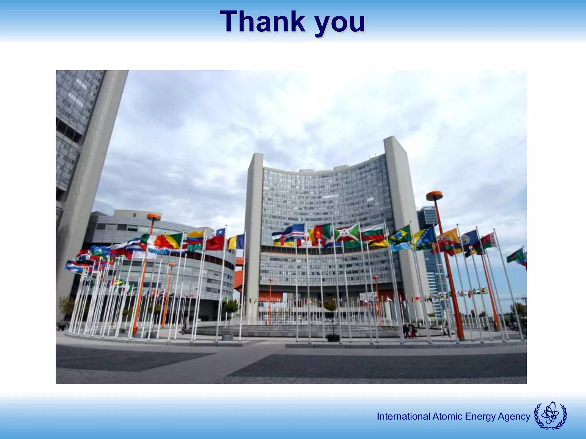 International Atomic Energy Agency
Thank you
 