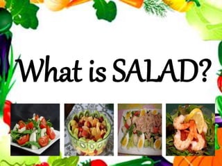 What is SALAD?
 