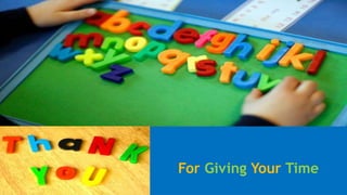 For Giving Your Time
 