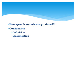 Classification of speech sounds.pptx