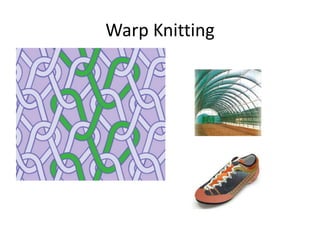 Warp Knitting
 