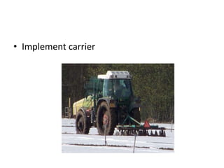 • Implement carrier
 