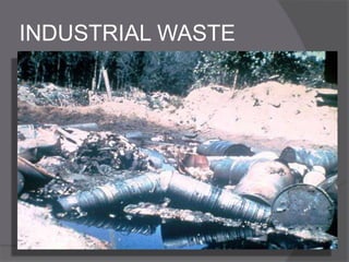INDUSTRIAL WASTE
 