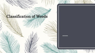 Classification of Weeds
 