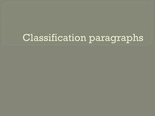 Classification paragraphs for ESL learners .pptx