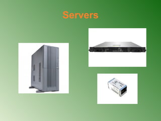 Servers