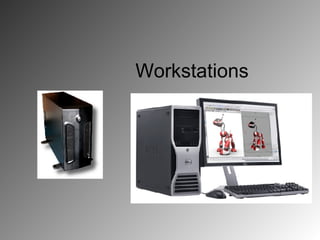 Workstations
