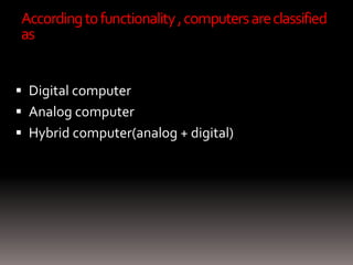 Classifications of computer by bikrant roy | PPTX