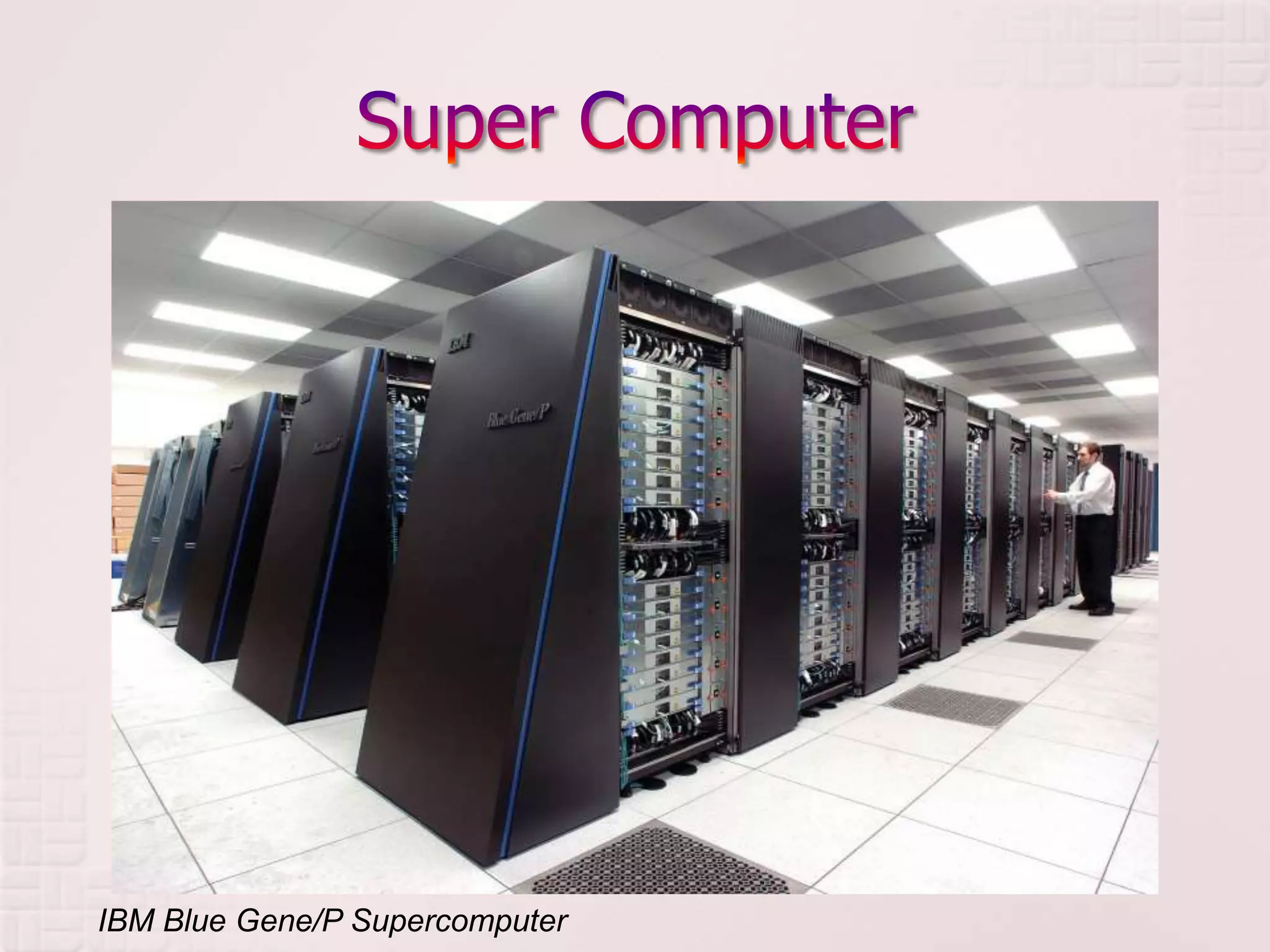 IBM Blue Gene/P Supercomputer
 