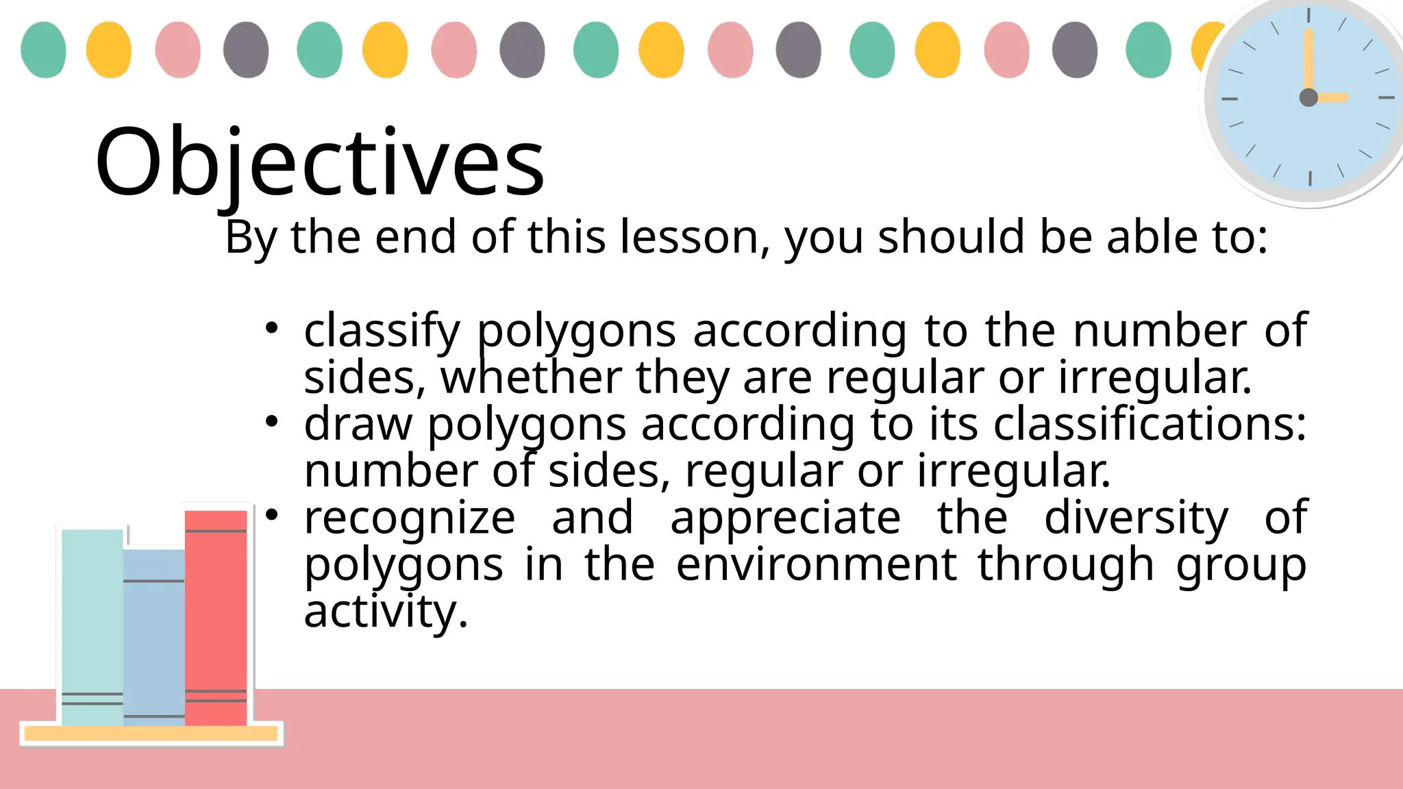 CLASSIFICATIONS OF POLYGONS based on Number of Sides and Equality of ...