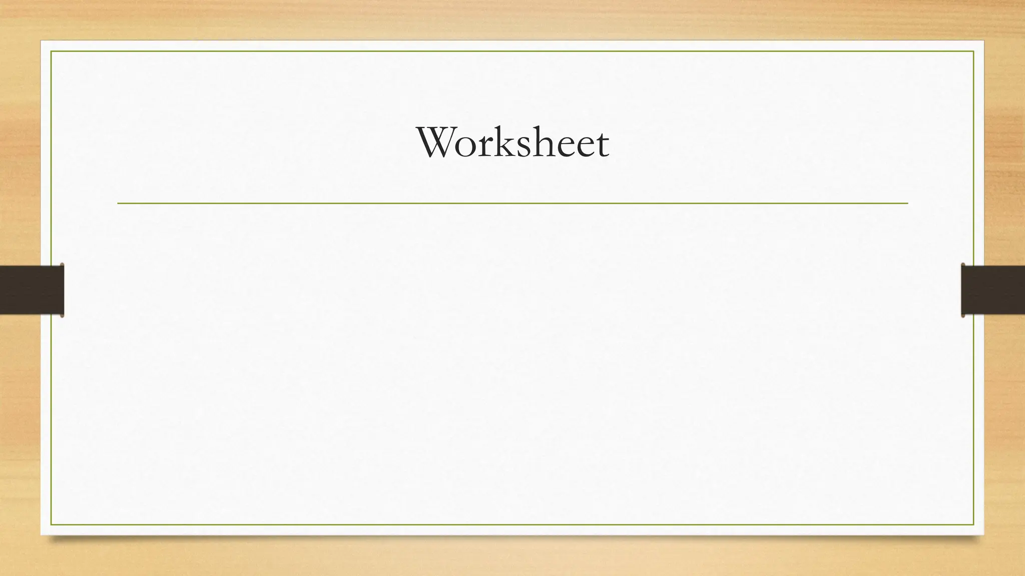 Worksheet
 