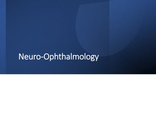 Neuro-Ophthalmology
 