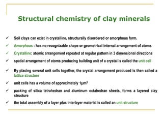 Structured Clays CLASSIFICATION, STRUCTURE, CHEMICAL COMPOSITION AND PROPERTIES OF CLAY ...