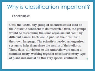 Why is classification important?
For example:
 