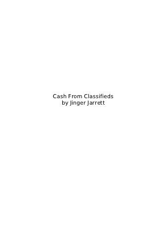 Cash From Classifieds
  by Jinger Jarrett
 