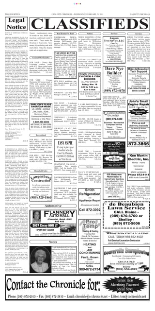 CMYK




PAGE FOURTEEN                                                                          CASS CITY CHRONICLE - WEDNESDAY, FEBRUARY 23, 2011                                                                                                           CASS CITY, MICHIGAN


   Legal
   Notice
NOTICE OF MORTGAGE FORECLO-                       Transit (nonbusiness) rates,
SURE SALE                                                                                     Real Estate For Rent                       Notices                                            Services                                                        Services
                                                  10 words or less, $4.00 each
LIKENS & BLOMQUIST, P.L.L.C., IS A                                                        2-BEDROOM          DOWN-            WHEN ASSISTED LIVING                                                                                               KIRBY VACUUMS author-
DEBT COLLECTOR ATTEMPTING TO
                                                  insertion; additional words 10
                                                                                          STAIRS apartment with W/D           no longer offers enough care,              Kappen                                                                  ized factory service center
COLLECT A DEBT. ANY INFORMA-                      cents each. Three weeks for             hookup. $425/month plus             send mom to Willowtree                Tree Service, LLC                                                            (doing business since 1977) -
TION WE OBTAIN WILL BE USED FOR
THAT PURPOSE. PLEASE CONTACT                      the price of 2-cash rate. Save          security deposit. 989-553-          Haven             Retirement                                  Cass City                                            We carry genuine Kirby facto-
OUR OFFICE AT THE PHONE NUMBER                    money by enclosing cash with            7332 or 989-553-7809. Leave         Home/AFC, where we have a                  • Tree Trimming or Removals                                             ry parts. If repair and service
BELOW IF EITHER MORTGAGOR IS                                                                                                                                                    • Stump Grinding
ON ACTIVE MILITARY DUTY.                          mail orders. Rates for display          message.           4-2-16-3         large room with bath avail-                                                                                        are important to you, have
                                                                                                                              able. Call Connie at 989-665-               • Brush Mowing / Chipping                                              your Kirby checked over at a
Default has occurred in the conditions of a       want ads on application.                                                    2493.                5-1-12-tf
                                                                                                                                                                         • Lot Clearing • Tree Moving
                                                                                                                                                                                                                                                 reasonable price. Even if your
Mortgage made by Daniel T. Burnham, Jr.,                                                                                                                                     • Experienced Arborists
Single, Mortgagor, to Mortgage Electronic                                                   VACATION RENTAL                                                                       • Fully Insured                                                Kirby is 30 years old, we can
Registration Systems, Inc. as nominee for                                                  CASEVILLE BEACH HOUSE                                                           • Equipped Bucket Trucks                                              still repair it to run for many
Accredited      Home       Lenders,     Inc.,
                                                     General Merchandise                   Family rental only for sum-                                                       Call (989) 673-5313                                                 more years! Call 989-269-
Mortgagee, dated May 25, 2006 and                                                                                                                                                                                                                7562, 989-479-6543 or 989-
recorded on June 19, 2006 in Liber 1085,                                                   mer of 2011. Located be-           SATCHELL’S CHRISTIAN                            or (800) 322-5684
Page 361, which mortgage was assigned to                                                   tween Sleeper State Park and       Retirement Home Assisted                     for a FREE ESTIMATE                                                   551-7562.             8-12-8-52
Accredited Home Lenders, Inc., which              FOR SALE - Heavy duty                    Caseville village limits on                                                                                                         8-6-25-tf
assignment was recorded on December 13,           Frigidaire washer, works                                                    Living - We have an opening
2007 in Liber 1137, Page 9, and was lastly
                                                                                           lake side of M-25. 100 feet        for a man & woman. Call us at
                                                  great, $75. Floor-vented space           of private sugar sand beach        989-673-3329.    5-10-13-tf
assigned to Wells Fargo Bank, NA, as
Trustee for Stanwich Mortgage Loan Trust,
Series 2010-3 Asset -Backed Pass-Through
                                                  heater, 45,000 BTU, built-in
                                                  thermostat, works great, $150.
                                                                                           to water’s edge. 3-bedrooms,
                                                                                           3 baths, hot tub, air condi-
                                                                                                                                                                        Dave Nye                                                                 Mike deBeaubien
                                                                                                                                                                                                                                                  Tech Support
Certificates, which assignment was record-
ed on January 21, 2011 in Liber 1215 Page
42 in the Office of the Register of Deeds for
                                                  989-550-9543.         2-2-16-3           tioning. $1,500 per week.
                                                                                           For details, call 989-325-          Knights of Columbus                       Builder
                                                                                                                                                                         * New Construction
                                                                                                                                                                                                                                                  • Computer Troubleshooting
                                                                                                                                                                                                                                                             & Repair
Tuscola County, Michigan, on said mort-                                                    1270.               4-2-23-tf       CHICKEN & FISH
gage there is $87,799.94 due at the date of                                                                                                                                        * Additions                                                        • Computer Security
this notice. There is no suit proceeding at
                                                  FOR SALE – Vintage                                                              DINNERS                                         * Remodeling                                                    • Virus & Spyware Removal
law or in equity to collect the sums due                                                  VFW HALL weddings, par-
under the Mortgage described above.               Hammond M3 organ (made in                                                      ALL YOU CAN EAT                                 * Pole Buildings                                                       • Wireless Network
                                                  1959) with matching bench.              ties, funeral dinners, etc. Call                                                          * Roofing                                                               Installation
Notice is hereby given that, by virtue of the                                             989-872-4933.          4-8-11-tf        Friday, Mar. 18
                                                  Home style spinet with an                                                                                                          * Siding                                                          • Competitive Rates
power of sale contained in the above-
                                                  internal amplifier and speaker.                                                4:00 to 7:00 p.m.
described Mortgage, and the statute in such                                                                                                                                     * State Licensed *                                                Call: 989-670-5606 or
                                                  Includes original paperwork                                                       K of C Hall
case made and provided, on Thursday,
March 17, 2011 at 10:00 AM at the front           and manual. Will need picked            FOR RENT - Cass City Mini            6106 Beechwood Dr, Cass City
                                                                                                                                                                    (989) 872-4670                                             8-8-10-tf
                                                                                                                                                                                                                                                      989-872-5606
entrance of the Courthouse in the Village of                                                                                                                                                                                                                             8-1-16-tf
Caro, Tuscola County, MI, there will be           up. Weighs 249 lbs. $200 obo.           Storage. Call 872-3917.               Adults $8.00 Students $4.00
offered for sale and sold to the highest bid-     Call and leave message at                                  4-12-10-tf                 10 & under Free
der at public venue, in order to satisfy the      989-671-7482.         2-2-2-nc                                                                            ELECTRIC MOTOR            and
unpaid portion of said Mortgage, together                                                                                                                   power tool repair, 8 a.m. to 5
                                                                                                                                                     5-2-23-4
with interest at a rate of 8.999%, all costs of                                                                                                             p.m. weekdays, 8 a.m. to noon
sale permitted by law, and taxes, the prop-                                                                                                                 Saturday. John Blair, 1/8 mile                                                        John’s Small
erty situated in the Village Of Mayville,                                                 FOR RENT - 1-bedroom
Township of Fremont, County of Tuscola,            EHRLICH’S FLAGS                        upstairs apartment one mile         I, CARL MASTERSON, am west of M-53 on Sebewaing                                                                     Engine Repair
State of Michigan, described as:                   AMERICAN MADE                          from town. $400/month.              no longer responsible for any Road. Phone 269-7909.
                                                                                                                                                                                8-12-13-tf                                                         6426 E. Cass City Rd.
                                                     US -STATE - WORLD                    Includes heat, electric and TV.     debt other than my own as of
The East 1/2 of Lot 13, Block 2 of the Plat
                                                                                                                              Feb. 15, 2011.       5-2-23-1
of Village of Mayville, according to the
                                                      MILITARY - POW                      Call 989-872-1837. 4-9-29-tf                                                                                                                                  Reasonable
Plat recorded in Liber 15 of Deeds, Page
564, now being Liber 3 of Plats, Pages 35-             Aluminum Poles                                                                                                           C ONSULTATIONS                                                            Rates
36.
                                                    Commercial/Residential                                                                                                      U NLIMITED                                                          Lawnmowers, Riders,
                                                                                          OWENDALE - 2-bedroom                                                                                                                                      Trimmers, Rototillers,
All rights of redemption shall expire six (6)       Sectional or One Piece
months from the date of sale unless the                                                   apartment.      Remodeled, FOUND - OLDER beagle at                                                                                                      Chainsaws & Snowthrowers
                                                                                          $300/month. 810-537-2575.   corner of Doerr & Elmwood
property is abandoned as defined by MCL
600.3241a, in which case the redemption
                                                      1-800-369-8882                                         4-2-16-3 roads. 989-551-2808.                           Business / Residential                                                           Pick-up and
period shall be thirty (30) days from the          Bill Ehrlich, Sr. 665-2568                                                              5-2-23-2                    Computer Service
date of sale.
                                                   Bill Ehrlich, Jr. 665-2503
                                                                                                                                                                                                                                                   delivery available
                                                                                                                                                                       *Repair      *Sales
Dated: Wednesday, February 16, 2011                                      FOR RENT - K of C Hall,                                                                                                                                                     All Makes & Models
                                                                           2-4-16-tf                                                                                 *Installation *Support
                                                                         6106 Beechwood Drive.                                                                                                                                                      24 Years of Experience
Likens & Blomquist, P.L.L.C.                                             Parties, dinners, meetings. LOST - OLD English bulldog                                         6240 W. Main St.                                                             All Work Guaranteed
Attorneys for Servicer                                                                                                                                                       Cass City
3290 W. Big Beaver Rd. Ste 315                     Recreational          Call Daryl Iwankovitsch, 872- near Elmwood & Hurds
Troy, MI 48084                                                           4667.                   4-1-2-tf Corner roads. White with                                                                                                                         Hours:
                                                                                                                                                                                  Next to Videomation 8-7-21-tf                                     Monday-Friday 8-5 p.m.
Telephone: 248-593-5106                                                                                   brown markings. Answers to
L0536MI10                                 FOR SALE – 2007 Ski-Doo                                         “Bam Bam”. Reward! 989-                                                                                                                     Saturday 9-4 p.m.
                                 2-16-4 MXZ. 600 H.O. SDI, electric
                                          start/reverse, V-force reeds,
                                          dyno port pipe, 96 studs, 1+1
                                                                                                EASY AS PIE
                                                                                                          488-9018.            5-2-23-1
                                                                                                                                                                     PLAIN &
                                                                                                                                                                                   DECORATING
                                                                                                                                                                                                       YANCY 872-3866                                                    8-2-10-tf
                                          seating, 3,500 miles. $5,100 –     It’s easy to place your                                                              Paint - Wallpaper - Window Treatments
SCHNEIDERMAN & SHERMAN, P.C., Call 989-872-3410.                                                                                                                            Flooring & Repair
IS ATTEMPTING TO COLLECT A DEBT,
                                                             16-2-23-nc
                                                                               classified ad in the       LOST DOG - 5-year-old                                      Custom Framing - Rug Binding
ANY INFORMATION WE OBTAIN
WILL BE USED FOR THAT PURPOSE.                                                Cass City Chronicle.        weimaraner. Silver & gray
PLEASE CONTACT OUR OFFICE AT FOR SALE – 2007 Ski-Doo
(248) 539-7400 IF YOU ARE IN ACTIVE
                                          MXZ. 500 SS, Reverse, 96          Call 989-872-2010 and         with orange collar. Oak &
                                                                                                          Church street area. Call 810-                                                        Up to
                                                                                                                                                                                                                                                   Ken Martin
MILITARY DUTY.                                                                                                                                                                       50% OFF
                                          studs, only 1,200 miles, mint,
MORTGAGE SALE - Default has been $4,400. 989-325-1270.
                                                                                we’ll do the rest.        705-7536.            5-2-23-1                                             on flooring                                                   Electric, Inc.
made in the conditions of a mortgage made                                                                                                                         HOURS: Monday - Friday 7:30 a.m. - 5:30 p.m.; Saturday 9:00 a.m. - 1:00 p.m.         Homes - Farms
by KENNETH W. HOWE and HOLLY R.                              16-2-23-nc APARTMENT FOR RENT -                                                                         6455 Main St. ~ Cass City, Michigan
HOWE, HUSBAND AND WIFE, to
                                                                                          Owendale. Two months                                                                      (989) 872-4411                                                       Commercial
Mortgage Electronic Registration Systems,                                                                                        Services                             www.plainandfancydecorating.com
Inc. (“MERS”), solely as nominee for                                                      FREE. Call for details: 810-
                                                                                                                                                                                                                                                           Industrial
lender and lender’s successors and assigns,,
                                                        Household Sales                   657-8933. New tenants only!
Mortgagee, dated May 2, 2007, and record-
ed on May 17, 2007 in Liber 1119 on Page
                                                                                                              4-2-23-3 PAUL’S PUMP REPAIR -                                                                                                          STATE LICENSED
1101, and assigned by said mortgagee to                                                                                 Water pump and water tank                        GD Handyman                                                              Phone 872-4114
                                                         n
                                                    Lange burg
FLAGSTAR BANK, FSB, as assigned,                                                                                        sales.   In-home service.                        Maintenance &
Tuscola County Records, Michigan, on                                                      2-BEDROOM HOME in Cass Credit cards accepted. Call                                                                                                       4180 Hurds Corner Rd.
which mortgage there is claimed to be due                                                 City.     $450/month    plus 673-4850 or 800-745-4851                        Lawn Care Services                                                                                8-8-10-tf
at the date hereof the sum of One Hundred
Thirty-Two Thousand Four Hundred Three
                                                    Construction                          deposit. 989-872-8072.        anytime.          8-9-25-tf
                                                                                                                                                                        • Snowplowing for Cass
Dollars and Five Cents ($132,403.05),                                                                         4-2-23-tf                                                  City & Gagetown areas
including interest at 6.750% per annum.              For all your construction                                                                                           • Now scheduling lawn
                                                      needs, including granite                                                                                          care services. Call for a                                                SALT FREE iron conditioners
Under the power of sale contained in said                                                 3-BEDROOM, 2 bath condo                                                           FREE estimate.                                                       and water softeners, 24,000
                                                   counter tops, custom cabinets,
mortgage and the statute in such case made
and provided, notice is hereby given that             shelving and bookcases.
                                                                                          with one-garage. Stove,                 Smith                                 • Excellent quality work
                                                                                                                                                                                                                                                 grain, $750. In-home service
                                                                                                                                                                                                                                                 on all brands. Credit cards
said mortgage will be foreclosed by a sale                                                refrigerator, W/D included.                                                    with reasonable prices.
of the mortgaged premises, or some part of
them, at public venue, front entrance of the            * State Licensed *                Lawn care also included. No
                                                                                          pets,       no     smoking.
                                                                                                                               Refrigeration                                    • Insured
                                                                                                                                                                                                                                                 accepted. Call Paul’s Pump
                                                                                                                                                                                                                                                 Repair, 673-4850 or 800-745-
                                                                                                                                                                            (989) 550-4011                                                       4851 for free analysis.
Courthouse Building in the City of Caro,
Michigan, Tuscola County at 10:00 AM               (989) 325-1860                         $550/month. 989-551-3483.                        and                                                                            8-2-16-6                                    8-9-25-tf
o’clock, on March 24, 2011.                                               14-8-25-tf                          4-2-23-3        Appliance Repair
Said premises are located in Tuscola
County, Michigan and are described as:
                                                                       Automotive                                                All makes and models                           de Beaubien
PART OF THE SOUTH 1/2 OF THE
SOUTH 1/2 OF THE NORTHWEST
FRACTIONAL 1/4 OF SECTION 6,                                                                                                   Call 872-3092                                    Lawn Service
TOWN 12 NORTH, RANGE 7 EAST,
DENMARK TOWNSHIP, TUSCOLA                                                                                                                             8-3-15-tf
                                                                                                                                                                                            CALL Blaine -
COUNTY, MICHIGAN, BEING FUR-
THER DESCRIBED AS COMMENCING
AT THE WEST 1/4 CORNER OF SAID
                                                                                                                                                                                          (989) 670-6700 or
SECTION; THENCE NORTH 00
DEGREES 00 MINUTES 00 SECONDS
                                                                           •Chevrolet •Buick •GMC
                                                                                  BAD AXE
                                                                                                                                                                                              Shelley -
                                                     DON OUVRY
EAST, 434.82 FEET ALONG THE WEST
                                                                                                                                                                                           (989) 872-5606
                                                      2007 Chevy HHR LT
SECTION LINE TO THE POINT OF
BEGINNING; THENCE CONTINUE
NORTH 00 DEGREES 00 MINUTES 00                                                                                                                                                                                                                                      8-12-29-tf
SECONDS EAST, 225.00 FEET ALONG
SAID WEST LINE; THENCE NORTH 89                            SPORT RED • LOADED
DEGREES 11 MINUTES 39 SECONDS
EAST, 240.00 FEET ON THE NORTH                                   Call or e-mail Don for details
LINE OF THE SOUTH 1/2 OF THE                             (989) 269-6401 or donaldouvry@hotmail.com
                                                                                                                                      • Central A/C
SOUTH 1/2 OF SAID NORTHWEST                                                                                                       • Gas & Oil Furnaces
FRACTIONAL 1/4; THENCE SOUTH 00
DEGREES 00 MINUTES 00 SECONDS                                                                                                   • Mobile Home Furnace
WEST, 225.00 FEET PARALLEL WITH                                                                                                     •Sales & Service
THE WEST SECTION LINE; THENCE
SOUTH 89 DEGREES 11 MINUTES 39
                                                                              Notice
SECONDS WEST, 240.00 FEET TO THE                                                                                                    HEATING
WEST SECTION LINE AND THE POINT
OF BEGINNING, CONTAINING 1.24                                                           Leola Retherford of Cass City will                and
                                                                                       celebrate her 90th birthday Wednes-
ACRES, MORE OR LESS.
                                                                                       day.                                        AIR
The redemption period shall be 6 months
from the date of such sale unless deter-
                                                                                         She was born 2-23-21 in Sanilac       CONDITIONING
mined abandoned in accordance with                                                     County. In 1941, she married Ar-
                                                                                       leon Retherford from Deford and
1948CL 600.3241a, in which case the
redemption period shall be 30 days from                                                has 2 children, 7 grandchildren and
                                                                                                                                 Paul L. Brown
the date of such sale.                                                                                                                   Owner
                                                                                       11 great-grandchildren.
                                                                                         She retired from teaching in the              State Licensed
FLAGSTAR BANK, FSB                                                                                                             24 HOUR EMERGENCY SERVICE
Mortgagee/Assignee                                                                     Cass City School system. She is a
                                                                                       member of Cass City United                       CALL
Schneiderman & Sherman, P.C.                                                           Methodist Church.
23938 Research Drive, Suite 300
Farmington Hills, MI 48335                                                              She is loved by family and friends.    989-872-2734
                                    2-23-4                                                                         5-2-23-1                          8-5-3-TF
 