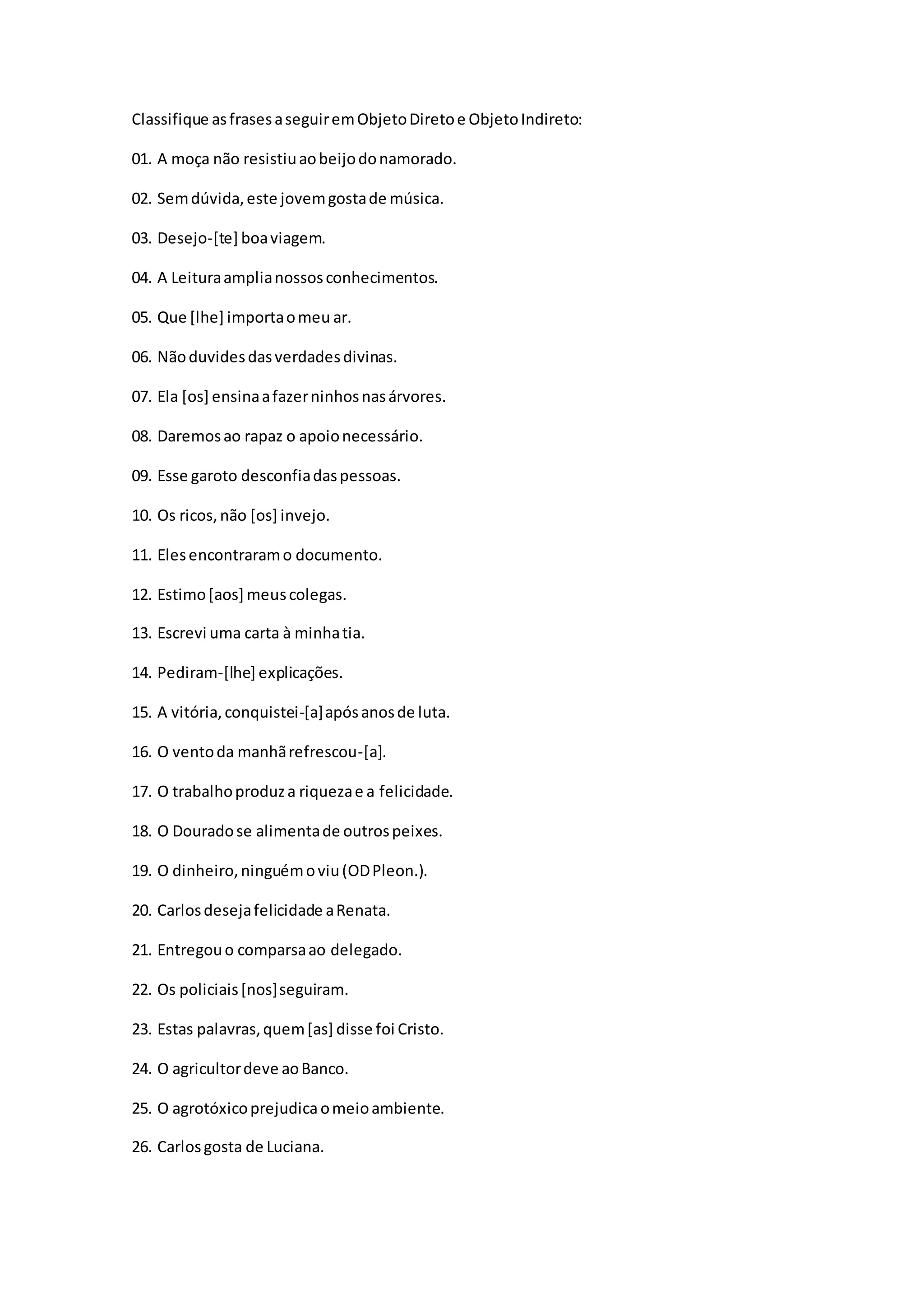 Classifique as frases a seguir em objeto direto e objeto indireto | PDF