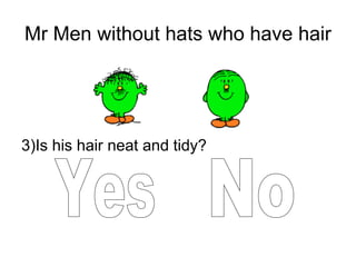 Classifying Mr Men- fun ppt describing how to classify.ppt.pptx