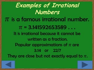 Examples of Irrational
      Numbers




                         4
 
