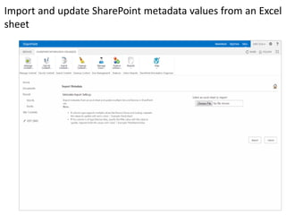 Import and update SharePoint metadata values from an Excel
sheet
 