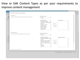 View or Edit Content Types as per your requirements to
improve content management
 