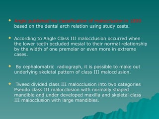 CLASS III MALOCCLUSION IN ORTHODONTICS .pptx