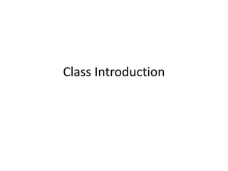 Class Introduction
 