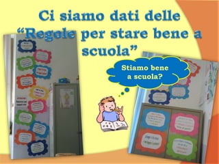 Stiamo bene
a scuola?