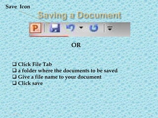 5/3/2020 16
 Click File Tab
 a folder where the documents to be saved
 Give a file name to your document
 Click save
OR
Save Icon
 