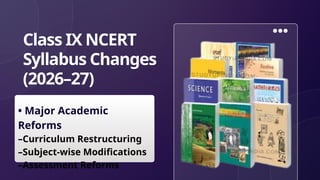 Comprehensive Overview of Class IX NCERT Syllabus Changes for 2026-27 ...