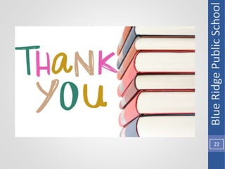 Blue
Ridge
Public
School
22
 