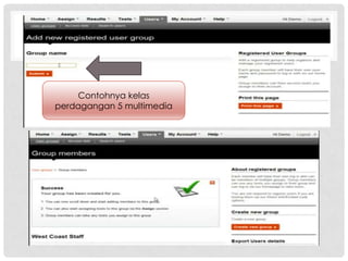 Contohnya kelas
perdagangan 5 multimedia
 