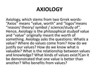 Axiological Questions foundation of education by Dr . Tolanath kafle | PPTX