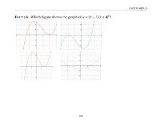 POLYNOMIALS
Example. Which figure shows the graph of y = (x − 3)(x + 4)2
?
185
 