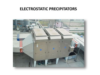 ELECTROSTATIC PRECIPITATORS
 