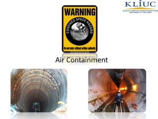 Air Containment
 