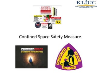 Confined Space Safety Measure
 