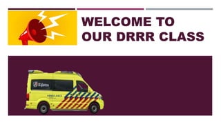 WELCOME TO
OUR DRRR CLASS
 