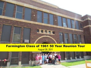 Farmington Class of 1961 50 Year Reunion Tour August 26, 2011 