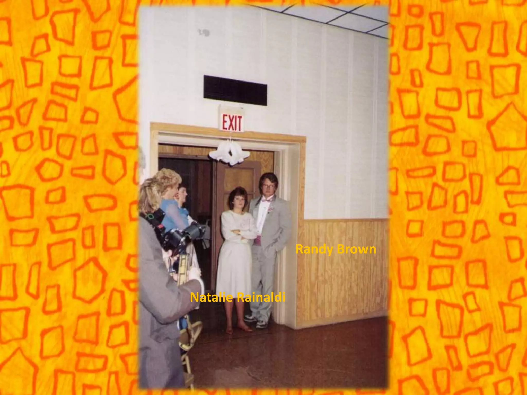 Natalie Rainaldi
Randy Brown
 