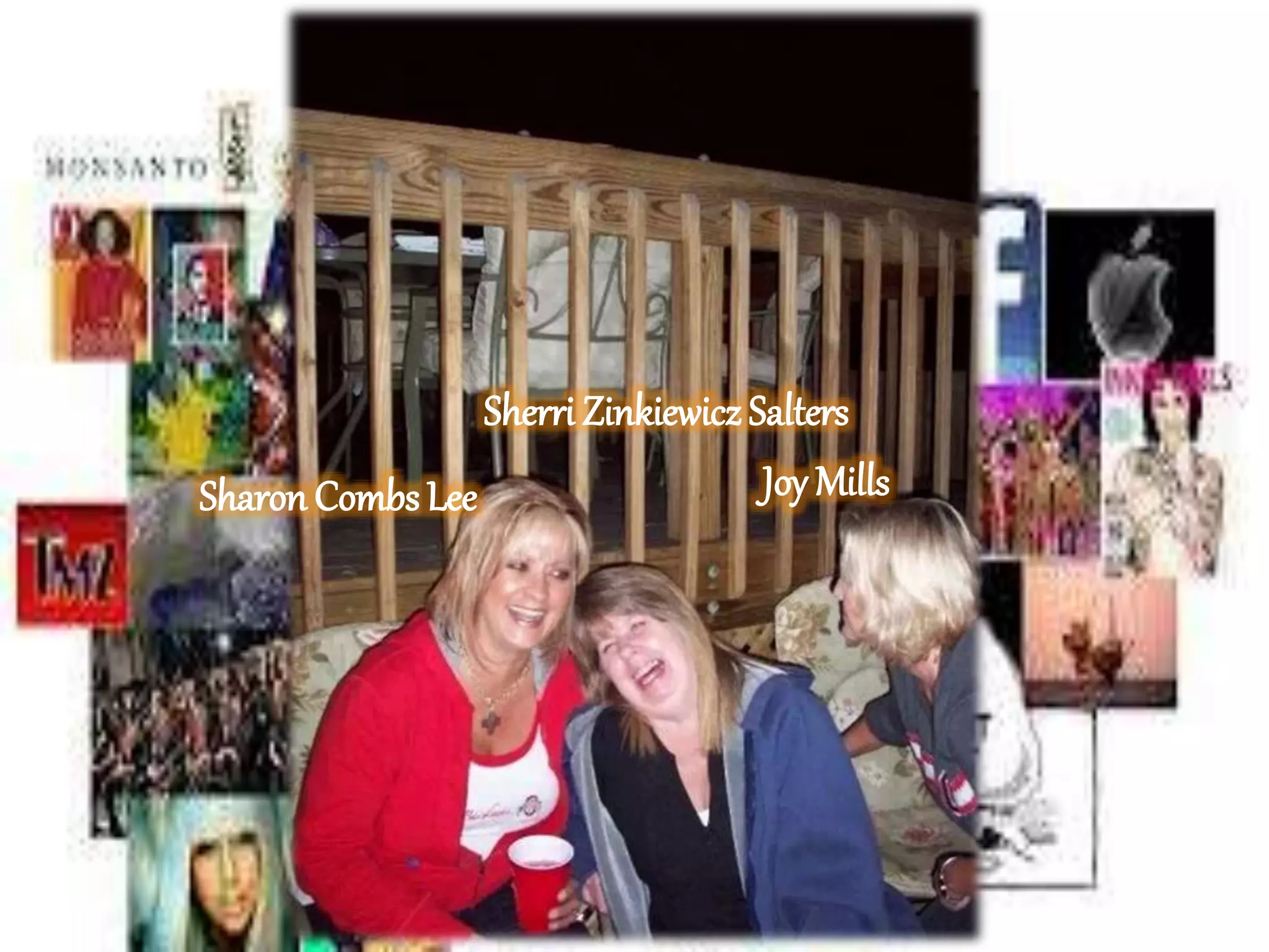 Sharon Combs Lee
Sherri Zinkiewicz Salters
Joy Mills
 