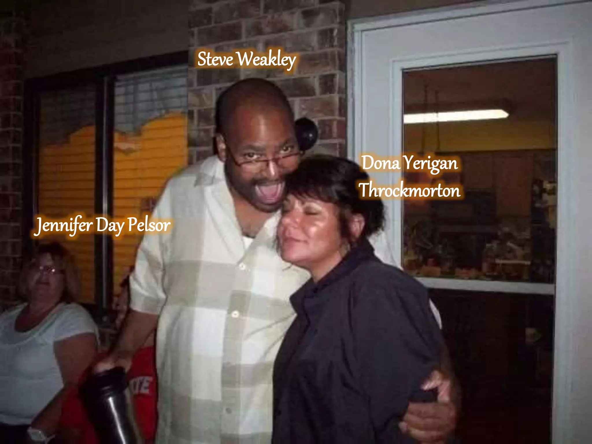 Steve Weakley
Dona Yerigan
Throckmorton
Jennifer DayPelsor
 
