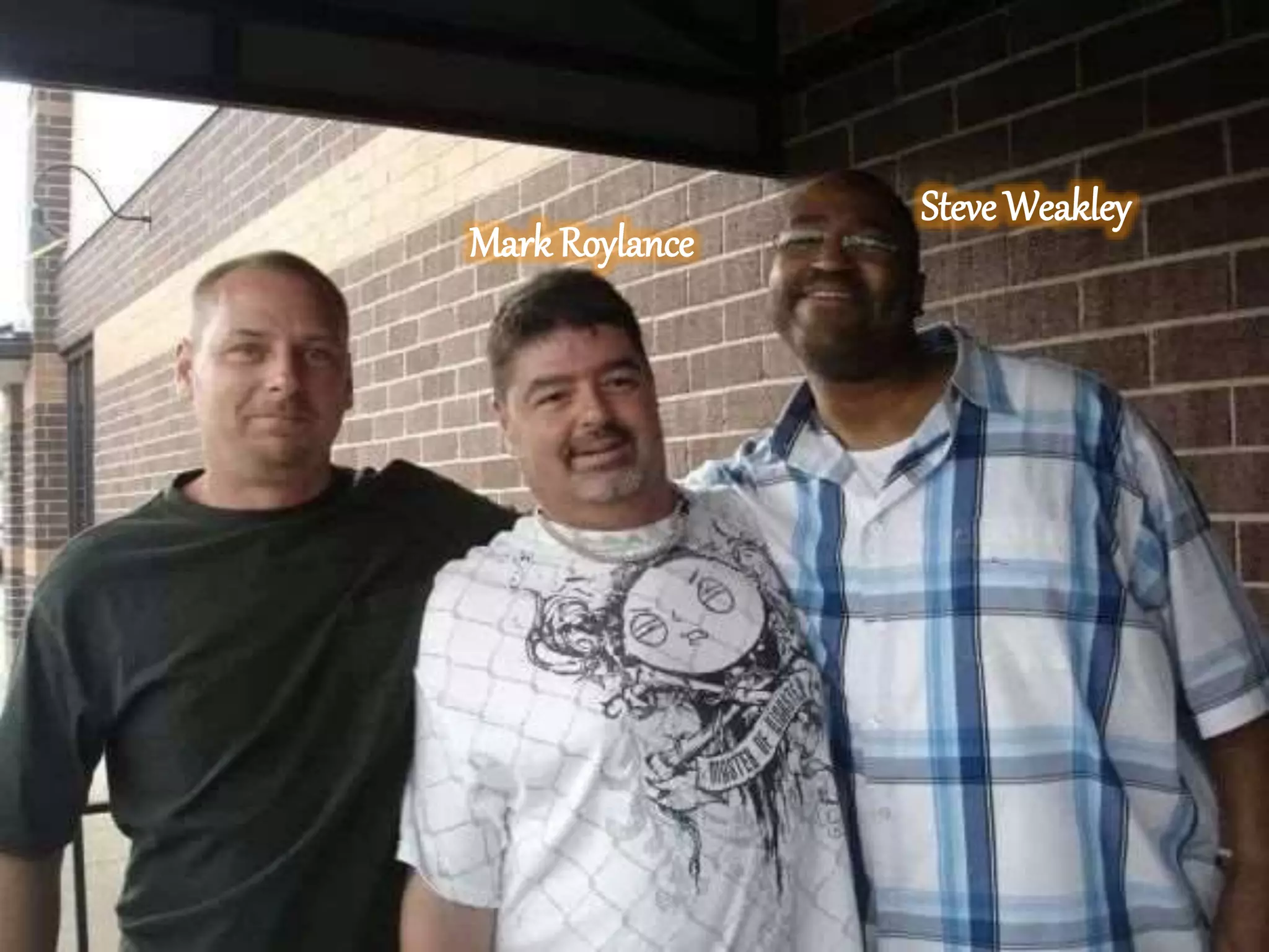 Steve Weakley
Mark Roylance
 